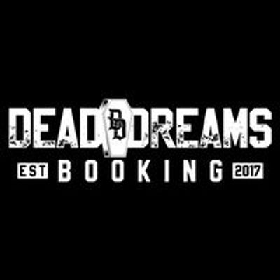 Dead Dreams Booking