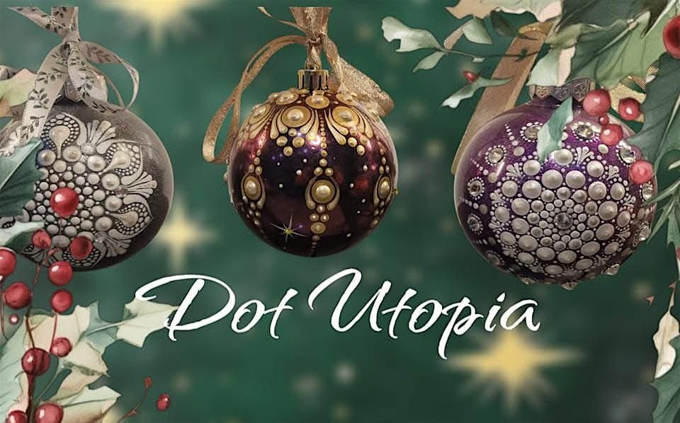 Create Stunning Dot Mandala Xmas Baubles.  A Relaxing Festive Art Evening