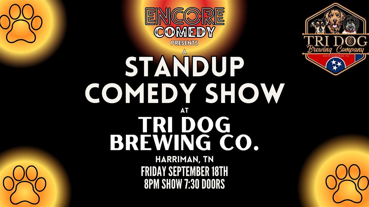 Standup Comedy at Tri Dog Brewing! (Harriman, TN) at Tri-Dog Brewing ...