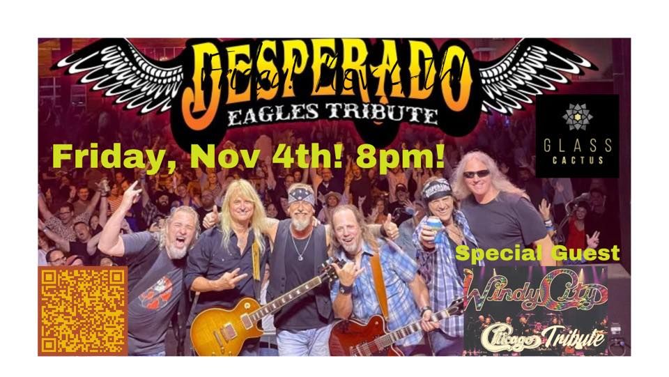 Desperado- Eagles Tribute with Special Guest Windy City- Chicago Tribute