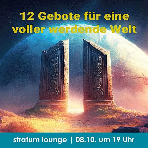 12 Gebote f\u00fcr eine voller werdende Welt