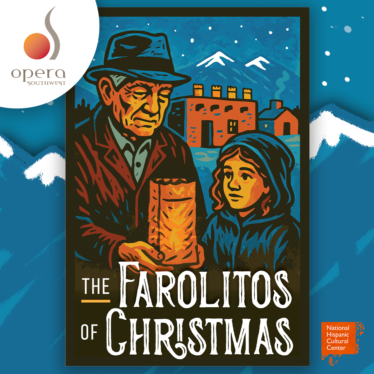 Opera Southwest: The Farolitos of Christmas at National Hispanic Cultural Center