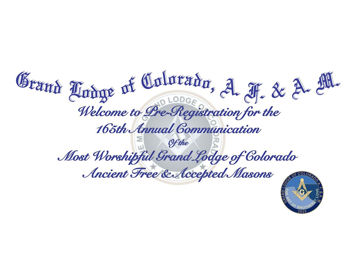 Grand Lodge of Colorado AF&AM 165th Annual Communication