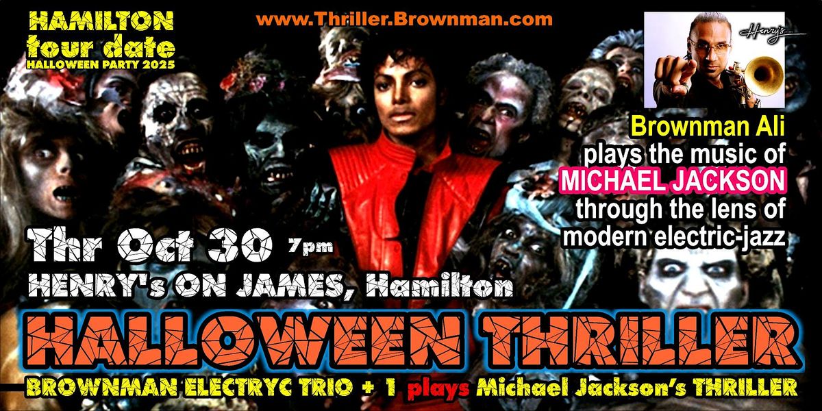 Brownman's HALLOWEEN THRILLER (Hamilton) 2025 - MJ as electric-jazz, 7pm