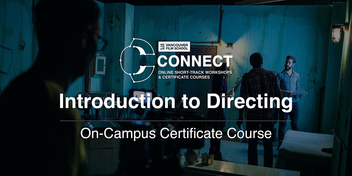 VFS - Intro to Directing (On-Campus) OCT 16 - NOV 27, 2025