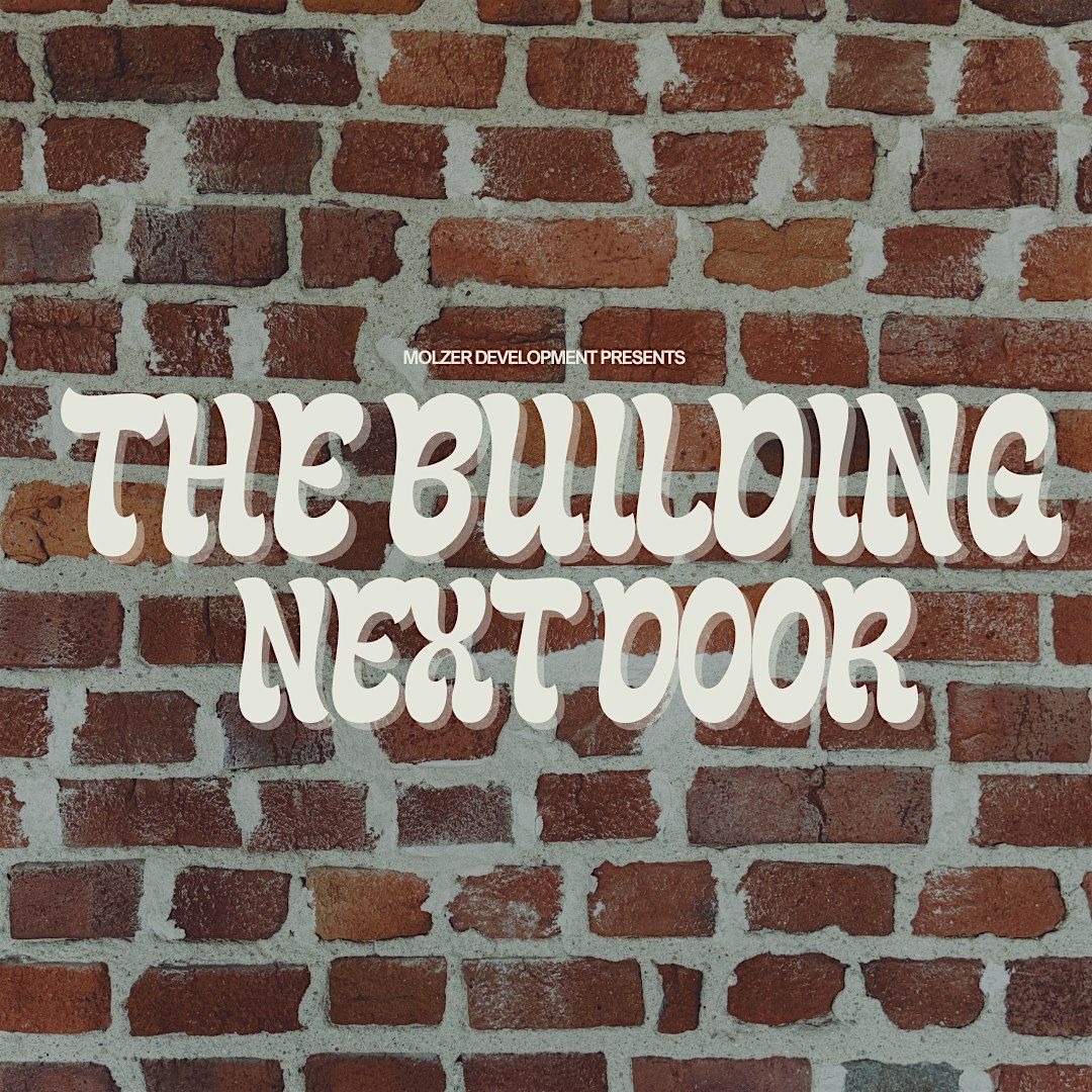 Holtman Open House: The Building Next Door