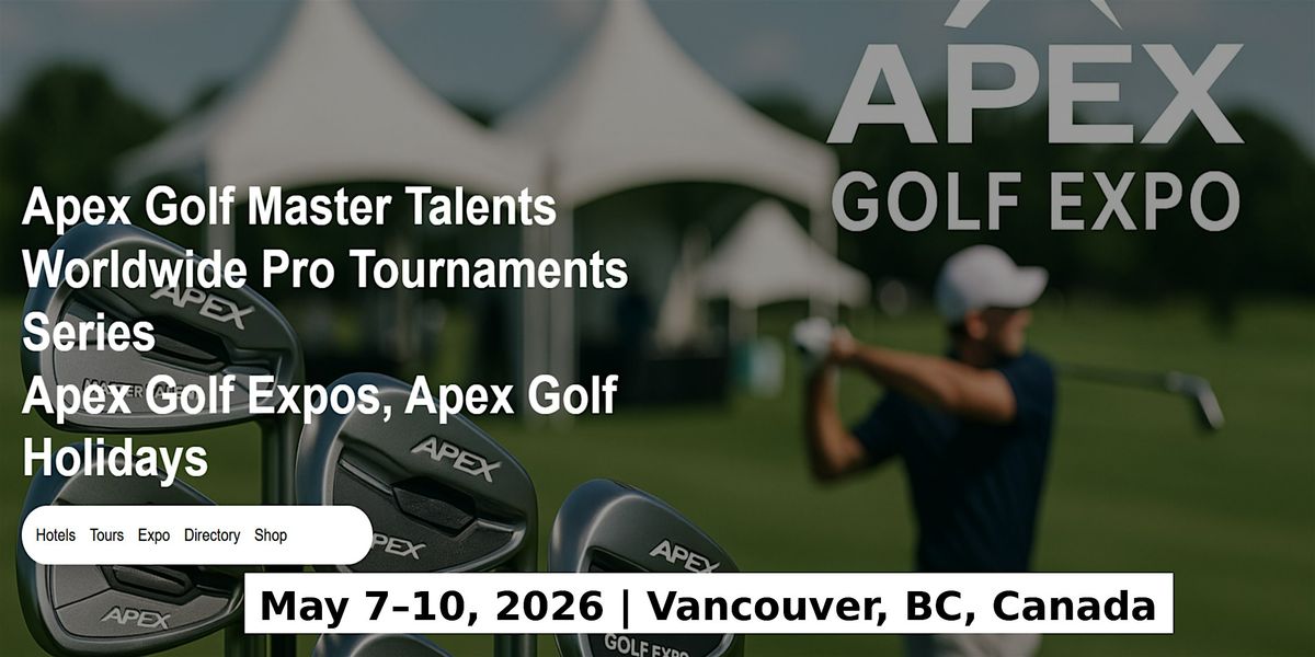 Golf Master Talent Apex Tours Global Fame & Prices in Vancouver, BC, CanadA