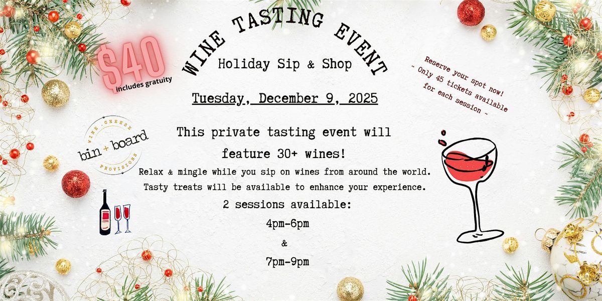 HOLIDAY SIP + SHOP 2025 - A Wine Tasting Event - Session 2