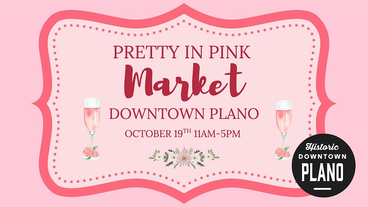 Downtown Plano Pretty in Pink Market