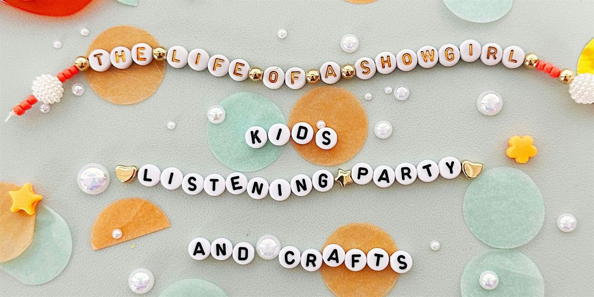 T-Swift The Life of a Showgirl listening and craft party (Kids Party)