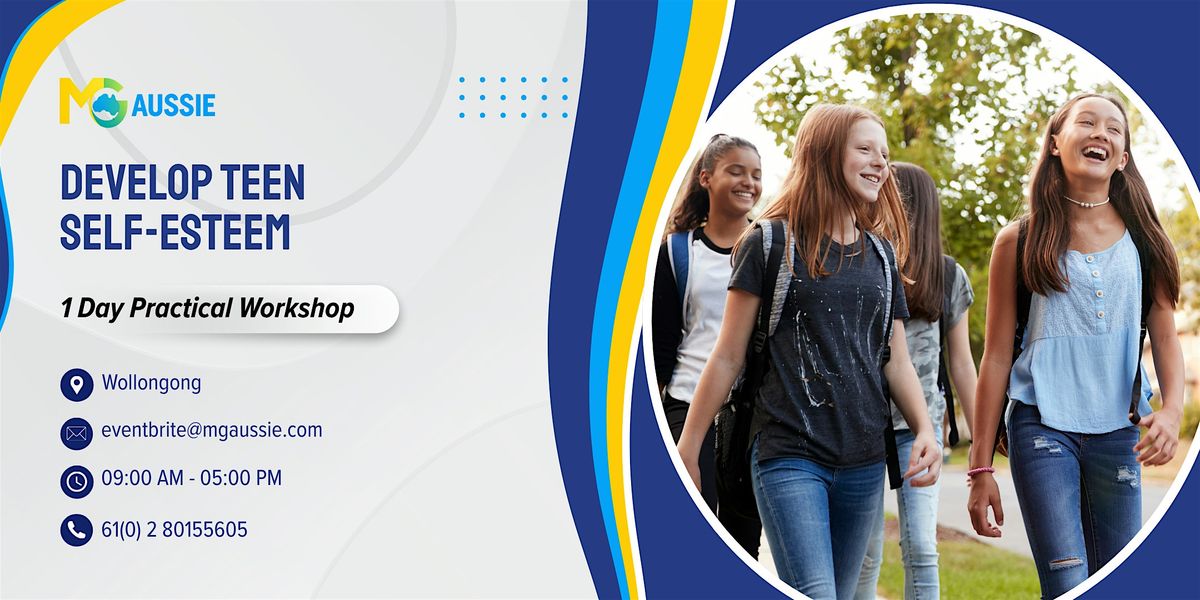 Develop Teen Self-Esteem \u2013 1 Day Practical Workshop in Wollongong