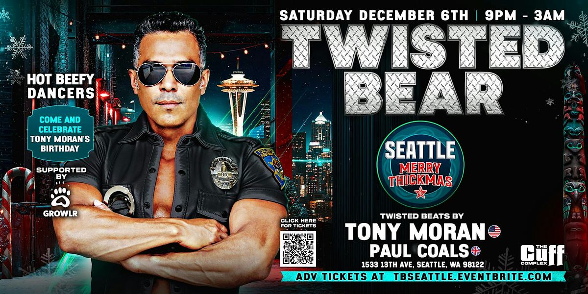 TWISTED BEAR SEATTLE feat. Global DJ TONY MORAN