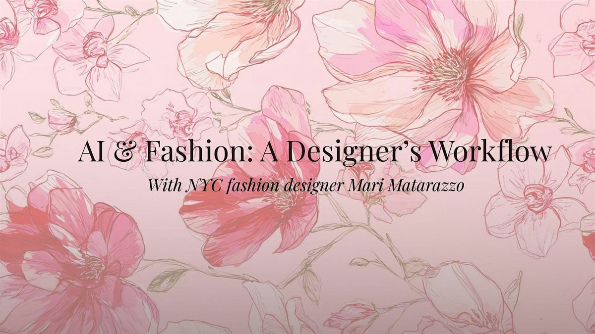 NYC fashion meets AI innovation\u2014hands-on learning.