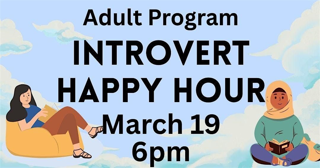 Introvert Happy Hour (Adult Program)