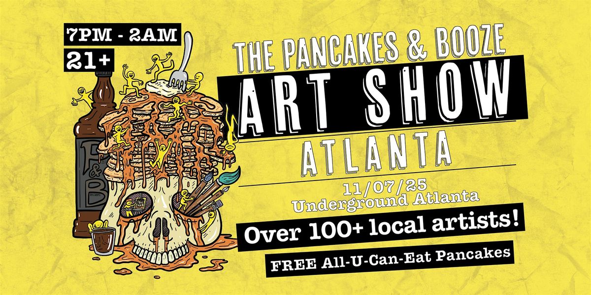 The Atlanta Pancakes & Booze Art Show