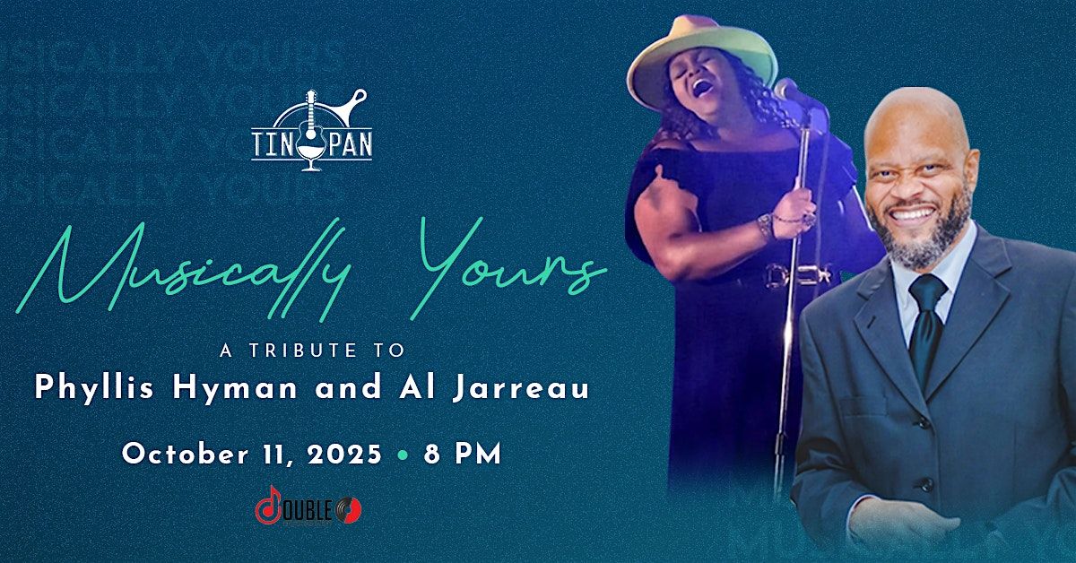 \u201cMusically Yours\u201d A Tribute to Phyllis Hyman & Al Jarreau