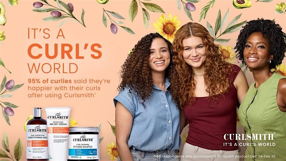 IT'S A CURL'S WORLD EVENT WITH CURLSMITH!