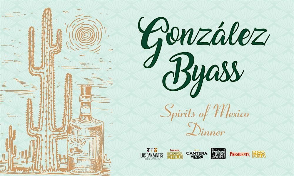 Gonzalez Byass Spirits of Mexico & More Dinner!