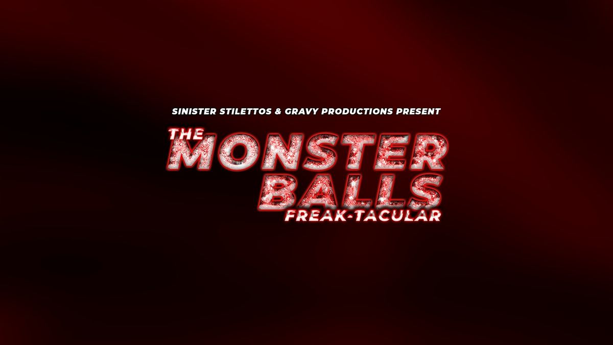 The Monster Balls freak-tacular