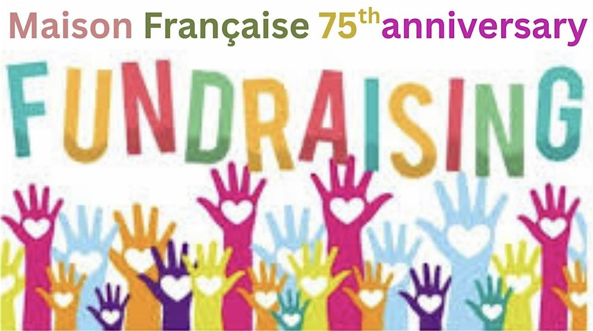 Maison Fran\u00e7aise 75th Anniversary Fundraiser