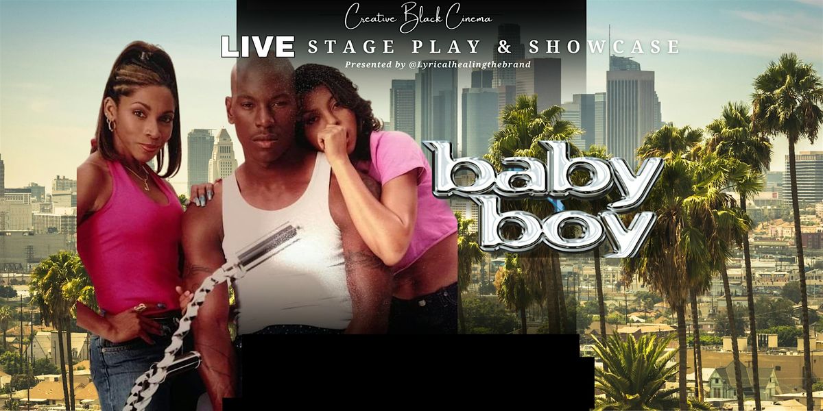 Baby Boy - Live Stage Play & Showcase