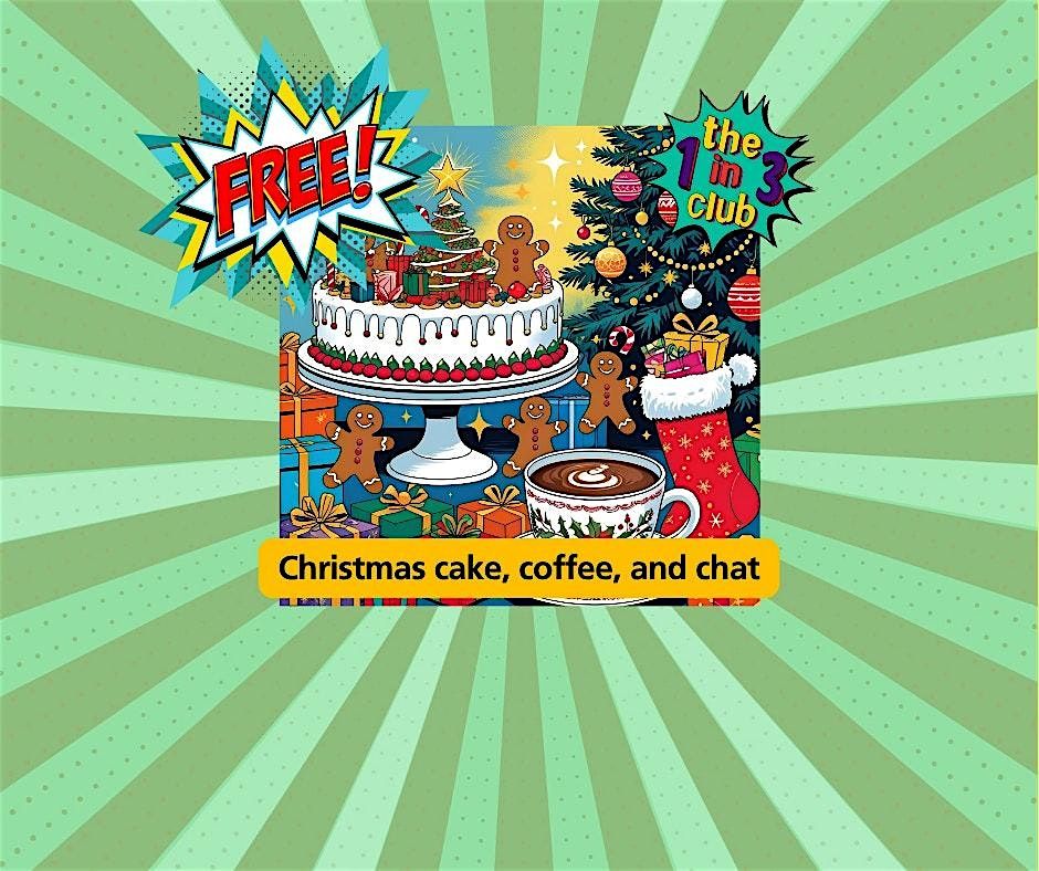 Christmas cake, coffee, and chat...and mince pies, of course!