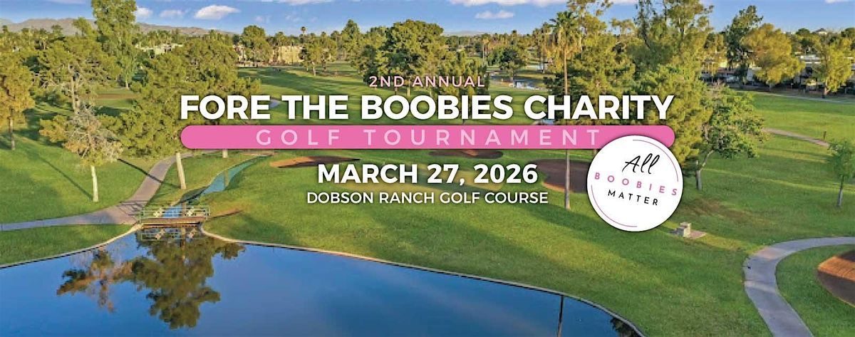 2nd Annual Fore The Boobies Charity Golf Tournament