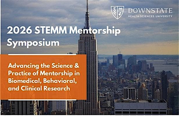 2026 STEMM Mentorship Symposium Advancing the Science & Practice of Mentors