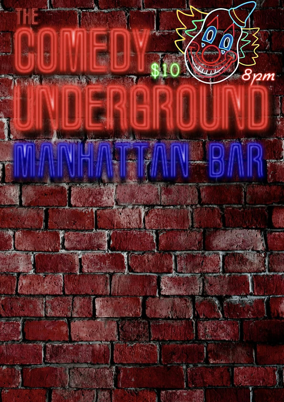 THE COMEDY UNDERGROUND @Manhattan Bar