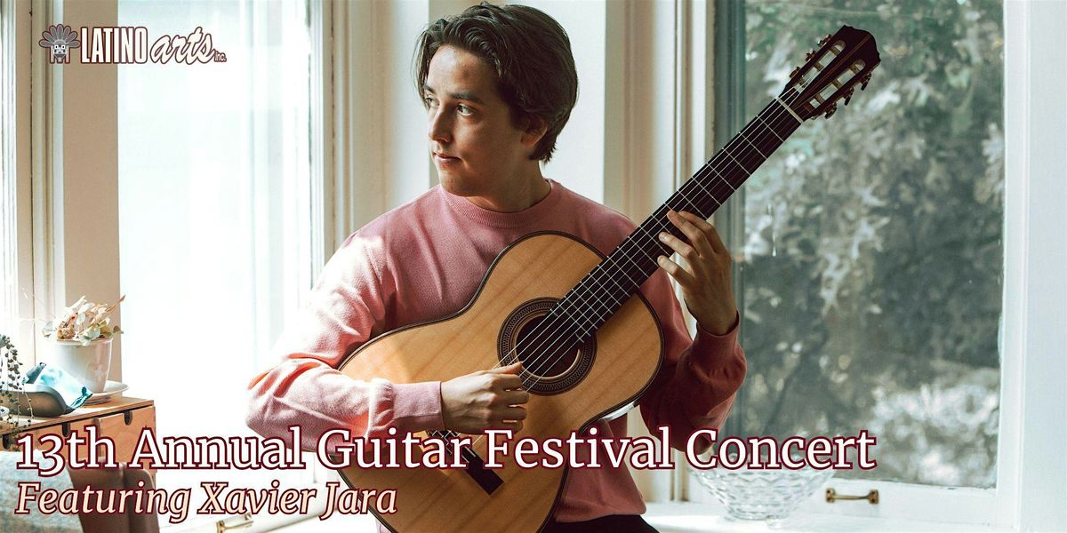 13th Annual Guitar Festival Concert Featuring Xavier Jara