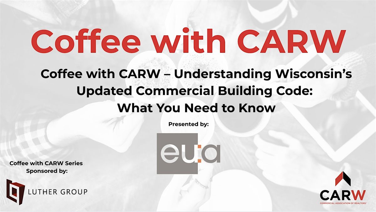 Coffee with CARW \u2013 Understanding WI's Updated Commercial Building Code