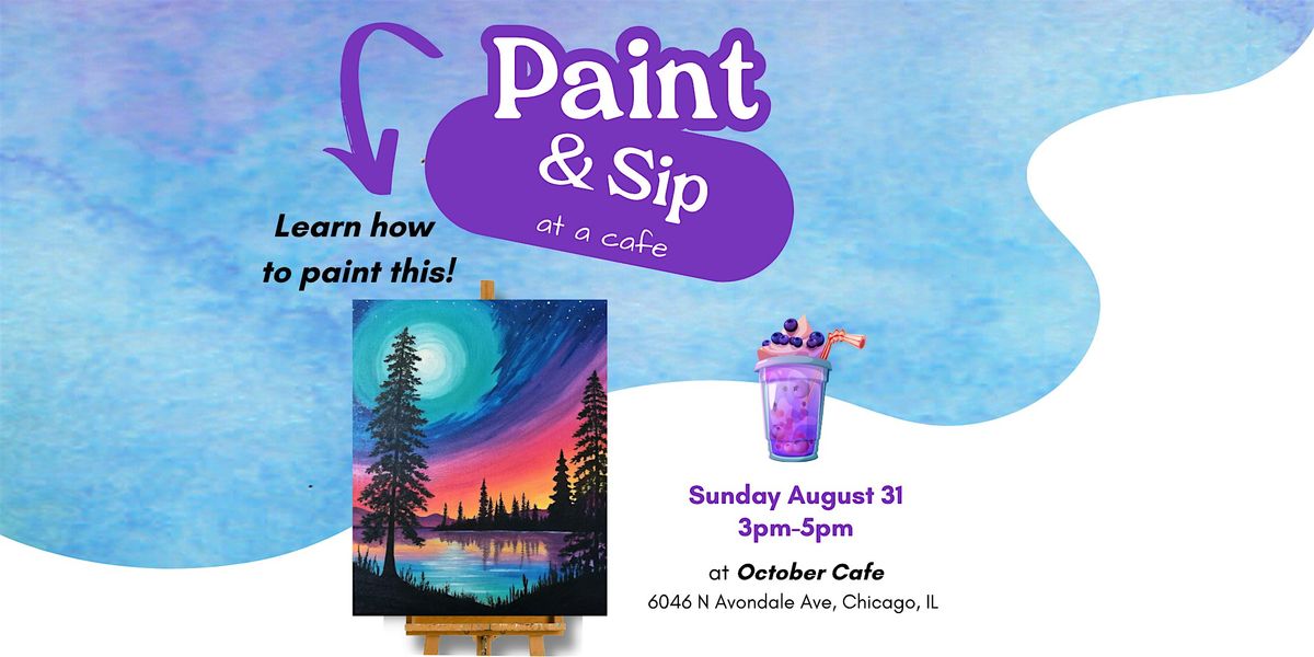 Paint & Sip at October Cafe Sunday August 31
