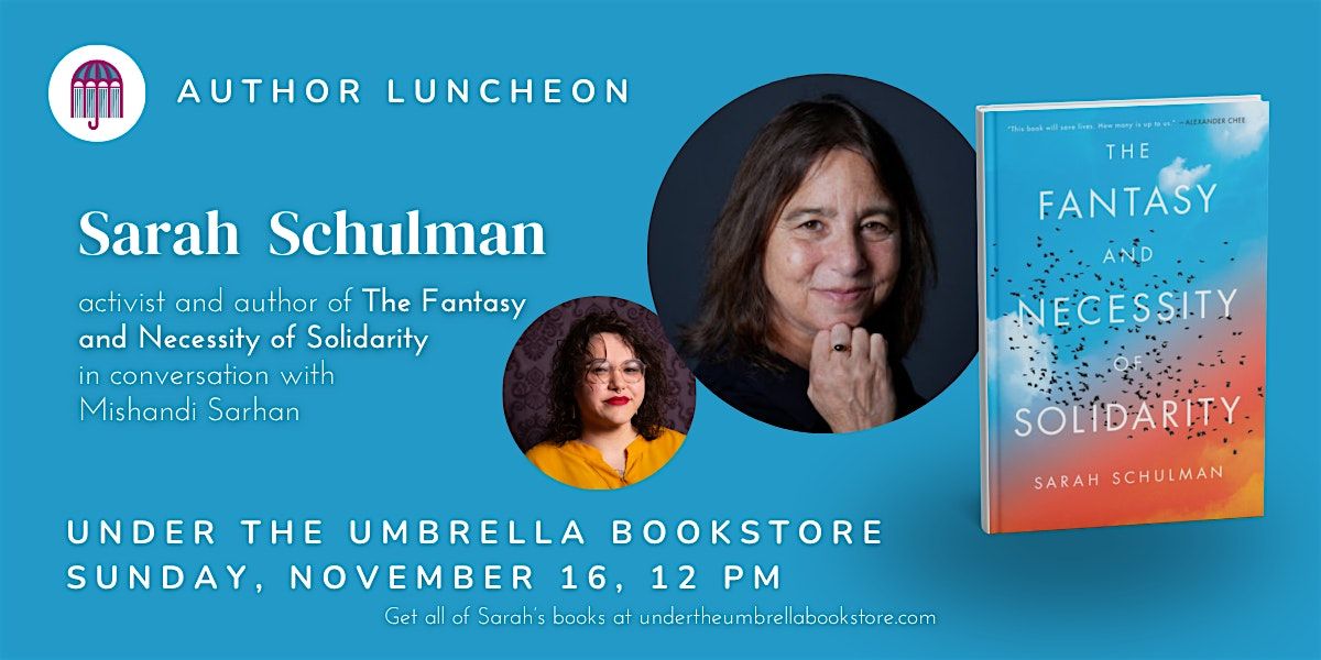 Sarah Schulman and Solidarity: a luncheon