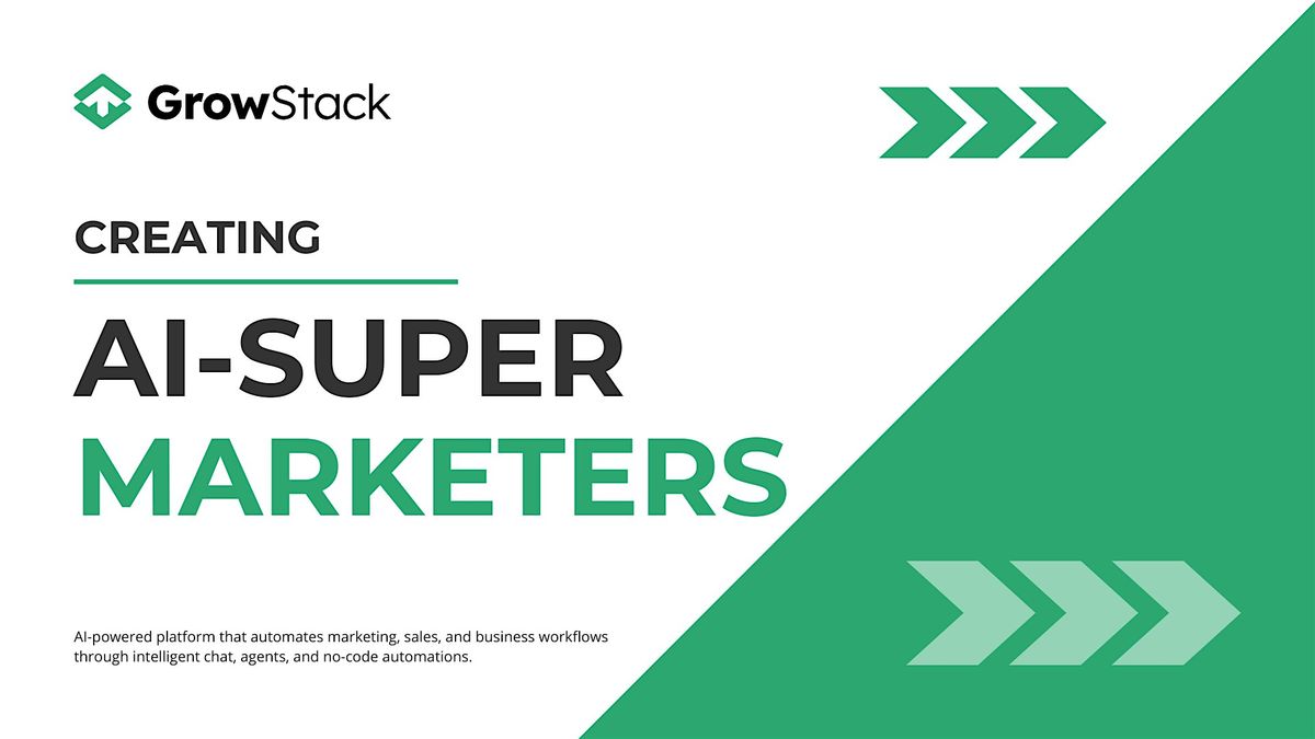 The Rise of the SuperMarketer Powered by GrowStack.ai