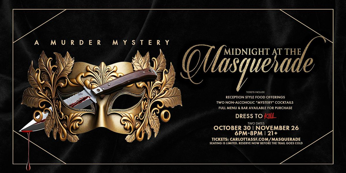 Midnight at the Masquerade: M**der Mystery Nights at Carlotta's