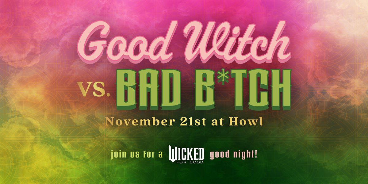 Good Witch vs. Bad B*tch at Howl at the Moon Boston