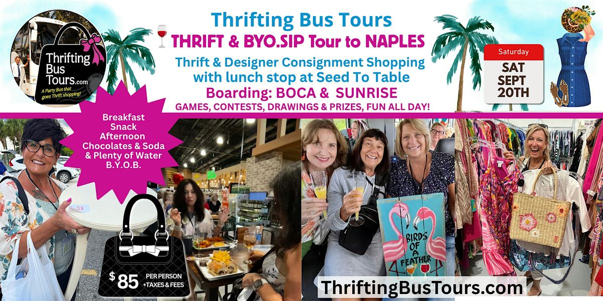 9\/20 Board Sunrise & Boca - Thrifting Bus Tour to Naples!