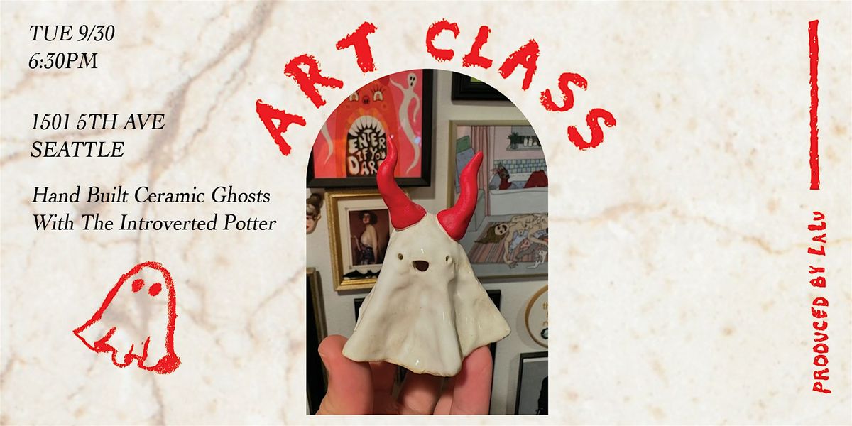 LALU ART CLASS | The Introverted Potter: Hand Built Ceramic Ghosts