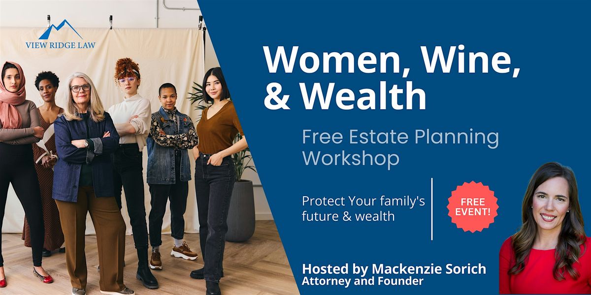 Women, Wine, & Wealth