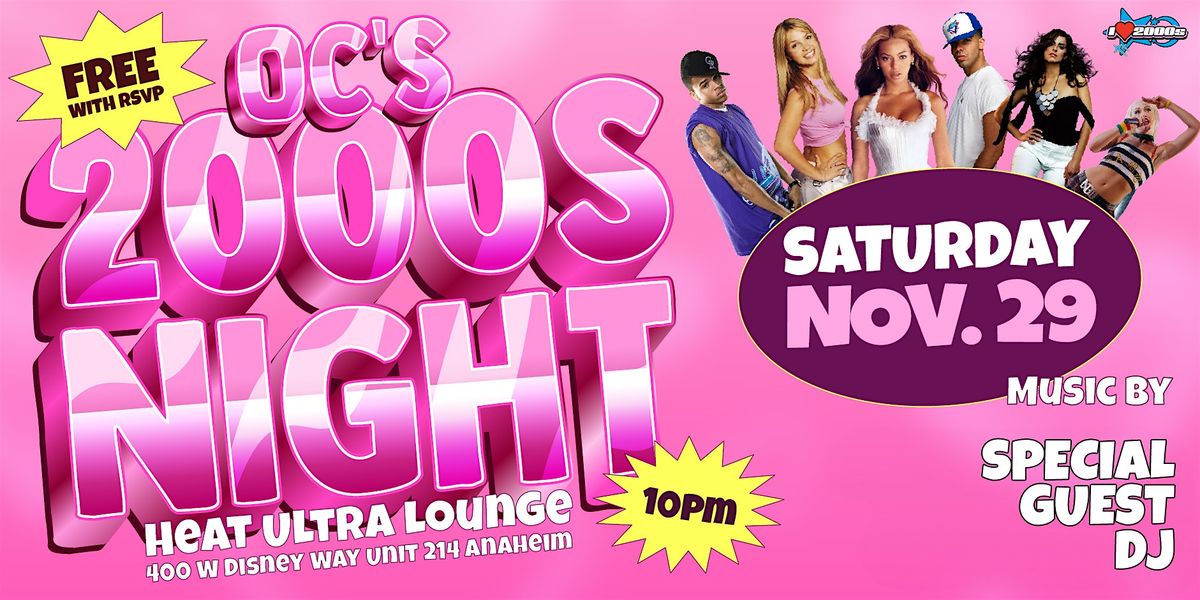 I Love 2000s! @ Heat Ultra Lounge OC!