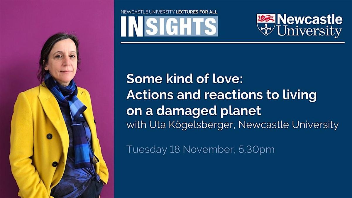 Some kind of love: Actions and reactions to living on a damaged planet