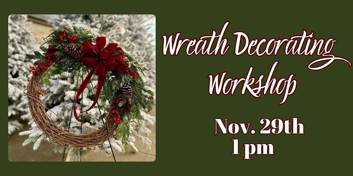 Holiday Wreath Decorating Workshop