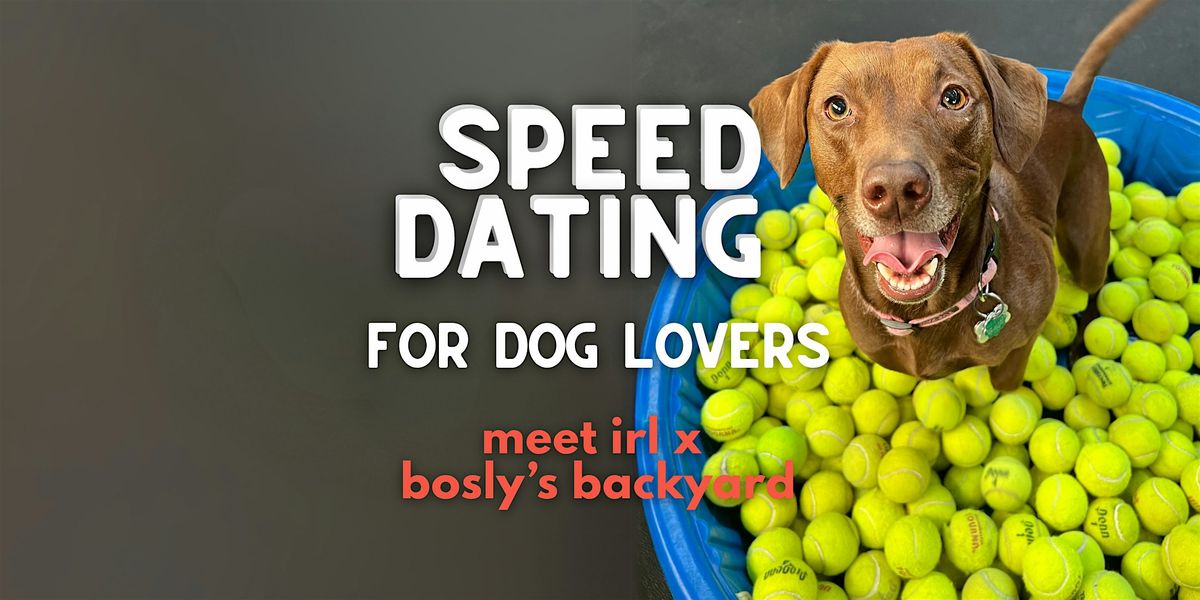 Meet IRL x Bosly's | Speed Dating for Dog Lovers | Ages 36 - 49