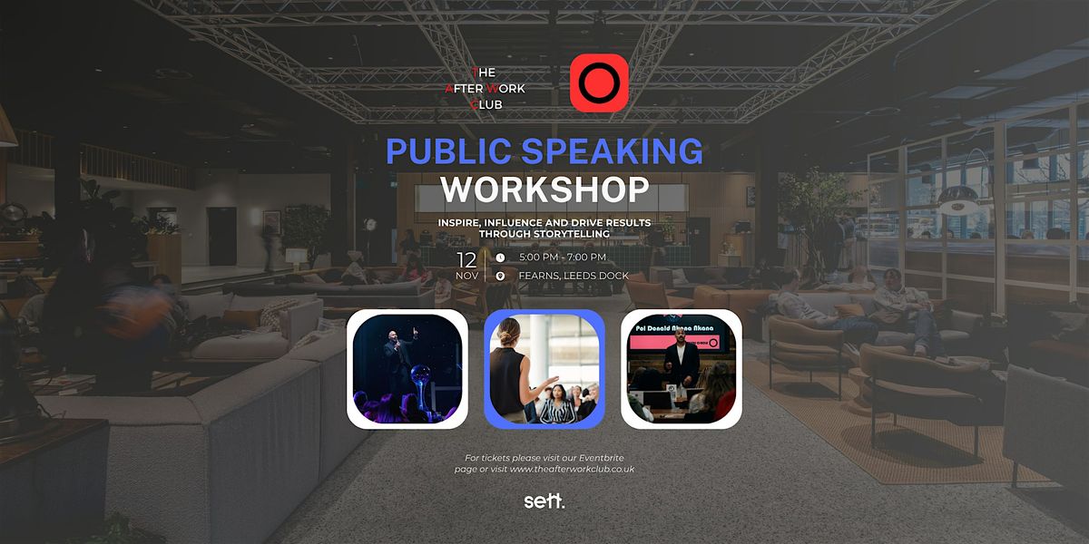 Public Speaking Work Shop: Inspire and Influence through storytelling