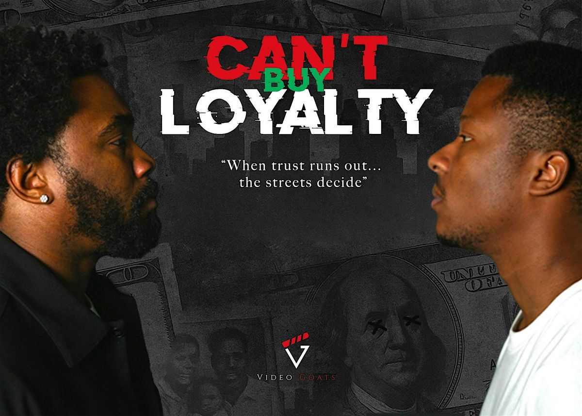 Can\u2019t Buy Loyalty Movie Premiere