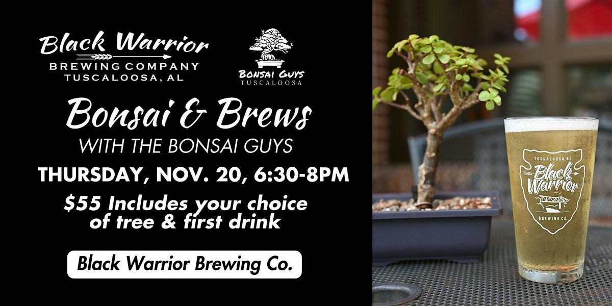 Bonsai & Brews at Black Warrior Brewing