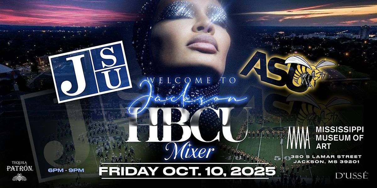 Welcome To Jackson HBCU Mixer Powered By: D\u2019 Uss\u00e8 & Patron