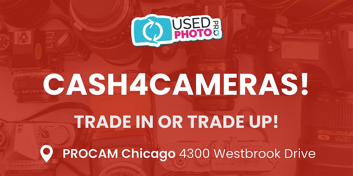 Cash4Cameras at PROCAM Chicago