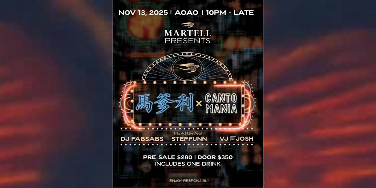 Cantomania X AOAO X Martell