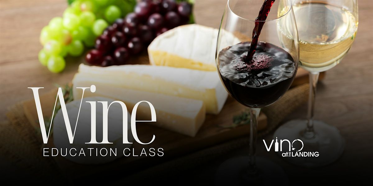 Wine Education Class: Wine and Cheese Pairing
